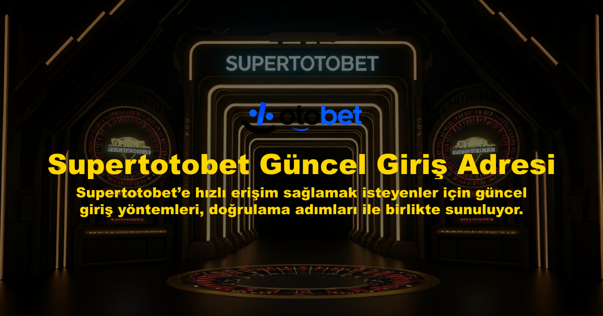 Supertotobet Güncel Giriş Adresi