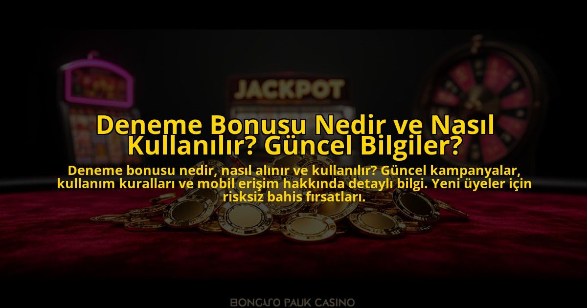 Deneme-Bonusu-Nedir-ve-Nasil-Kullanilir-Guncel-Bilgiler-overlay-1776032697.jpg